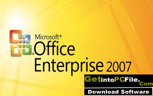 Microsoft Office 2007 Enterprise Free Download [32-64] Bit [Updated 2023]- Get Into PC