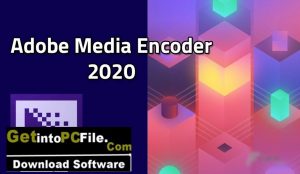 Adobe Media Encoder 2020 Free Download