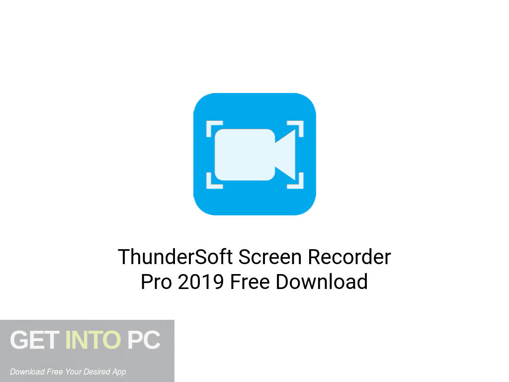 ThunderSoft Screen Recorder Pro 2019 Latest Version Download