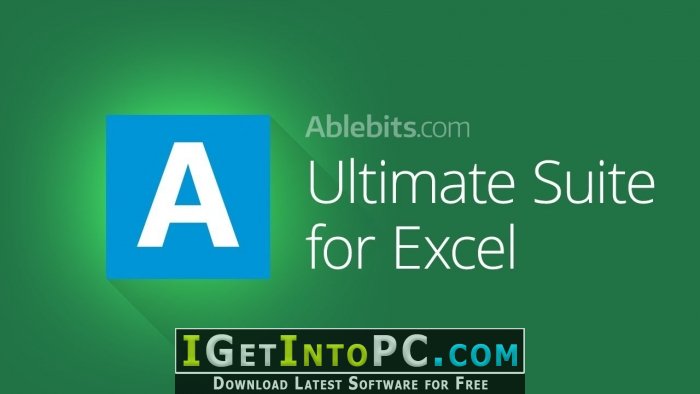 AbleBits Ultimate Suite for Microsoft Excel 2018.3.1197.5836 Business Edition Free Download 1