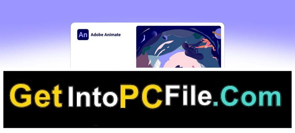 Adobe Animate 2022 Free Download [Updated 2023]- Get Into PC
