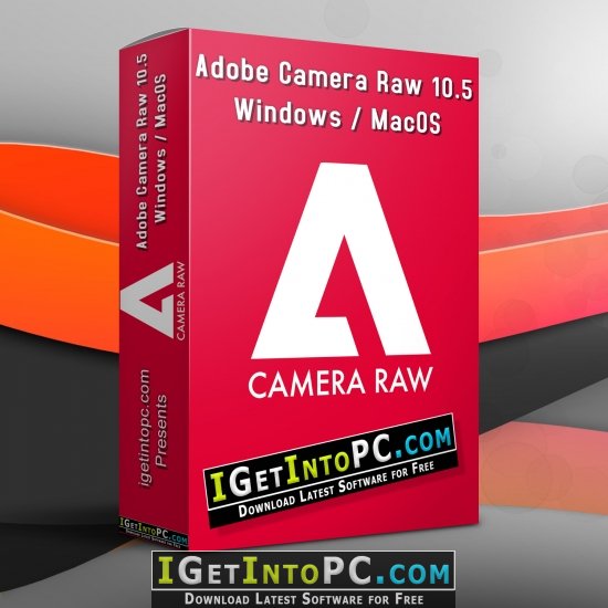 Adobe Camera Raw 10.5 Windows MacOS Free Download 3