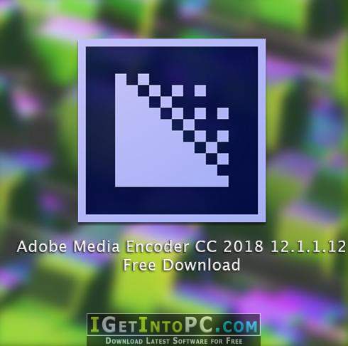 Adobe Media Encoder CC 2018 12.1.1.12 Free Download 1