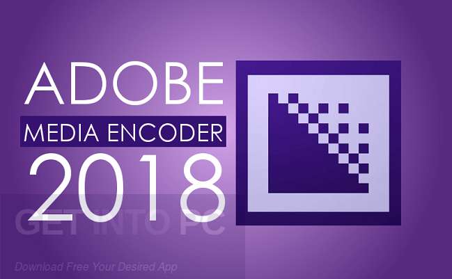 Adobe Media Encoder CC 2018 v12.0.1.64 Free Download