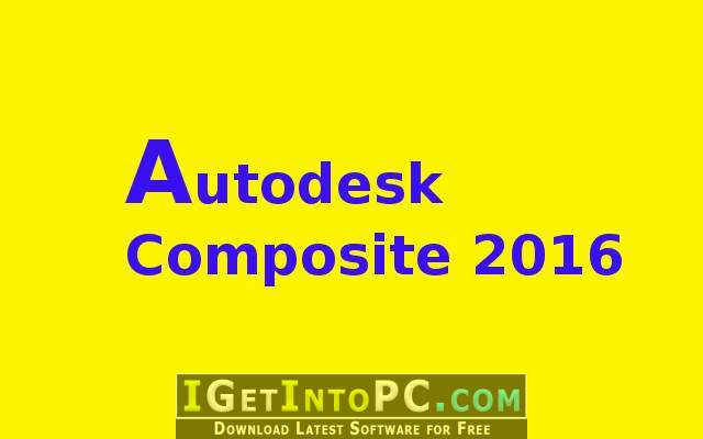 Autodesk Composite 2016 Free Download