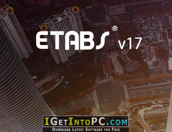CSI ETABS Ultimate 17.0.1 Build 1888 Free Download 1
